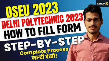DSEU DELHI POLYTECHNIC 2023: HOW TO FILL APPLICATION FORM | ONLINE FORM कैसे भरे? | STEP-BY-STEP
