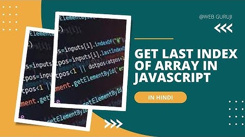 Hindi Tutorial: Finding the Last Index of an Array (Beginner-Friendly)