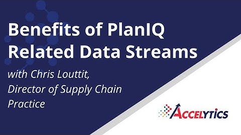 Anaplan PlanIQ Data Streams with Supply Chain Expert Chris Louttit | Accelytics Consulting