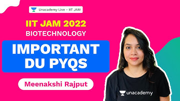 Important DU PYQs | IIT JAM 2022 Biotechnology | Meenakshi Rajput | Unacademy Live IIT JAM