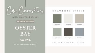 Color Conversations with Crawford Street: Episode 15- OYSTER BAY (SW 6206)