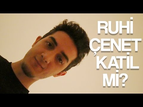 RUHİ ÇENET KATİL Mİ?