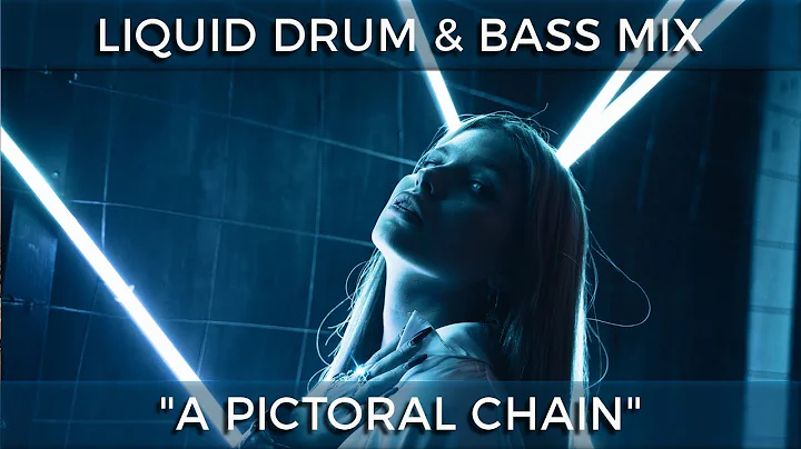 Liquid Drum & Bass Mix - "A Pictoral Chain" - Sept...
