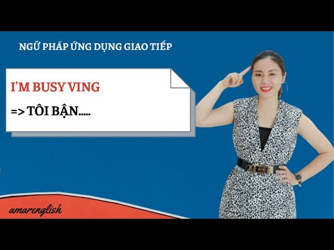 Video NGỮ PHÁP ỨNG DỤNG GIAO TIẾP - I'm busy Ving - youtube