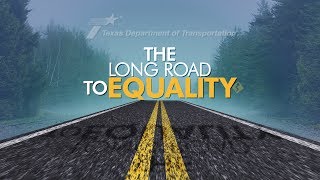 The Long Road to Equality: Hiring & Harassment at TxDOT | The Series