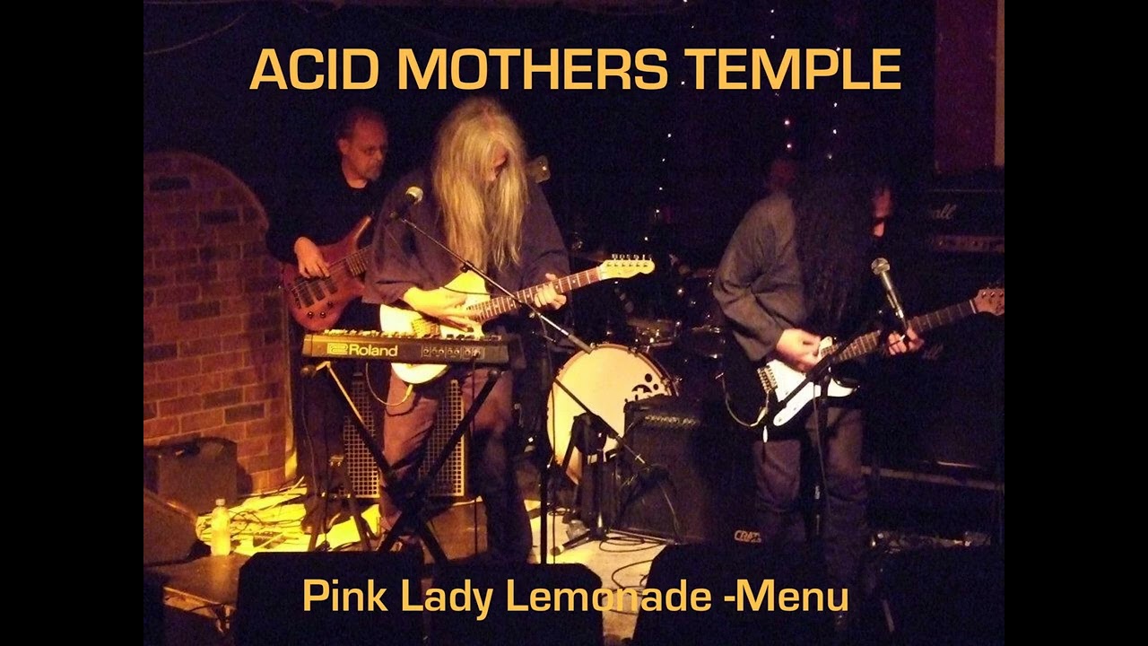 Acid Mothers Temple - Pink Lady Lemonade - Menu (Live in London