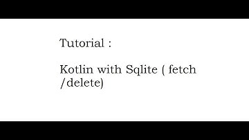 Kotlin Sqlite Update and Delete