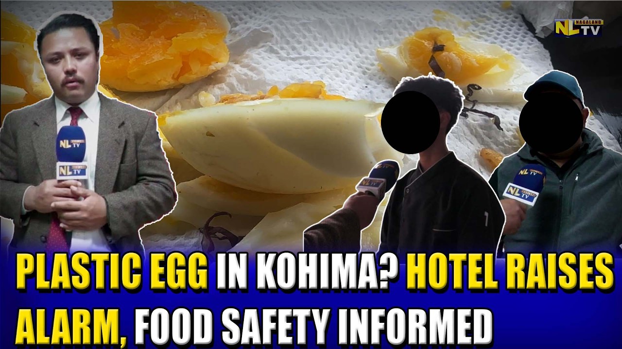 PLASTIC EGG IN KOHIMA? HOTEL RAISES ALARM, FOOD SAFETY INFORMED