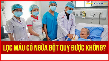 Lọc máu có ngừa đột quỵ được không