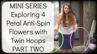 Twin Hoop Tutorial SAME TIME LINEAR ISOS W/ A FLOWER POP