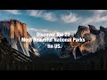 Discover the 20 Most Beautiful National Parks in the US