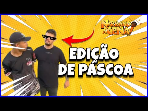 🔴 NARRANDO A CENA | EDIÇÃO DE PASCÓA  #resenha   #viraltiktok  #memestiktok #meme