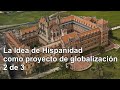 Gustavo Bueno Sánchez, La Idea de Hispanidad como proyecto de globalización (segunda parte)