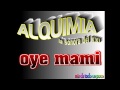 oye mami  (alquimia)