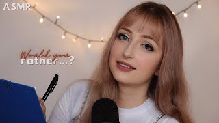 ASMR│Asking You 'Would You Rather?' Questions