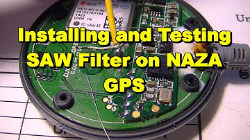 DJI NAZA GPS SAW Filter Mod, Installing and Testing for Satellites