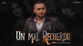 Richard Rodríguez - Un Mal Recuerdo [Official Video]