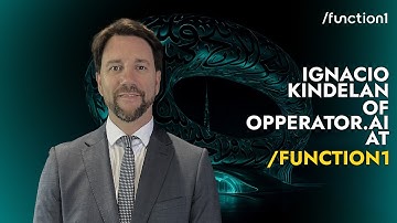 Ignacio Kindelan: CEO of Opperator AI | Function1: AI Conference and Exhibition
