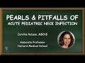 Pearls and pitfalls in acute pediatric neck infections  complete lecture  health4theworld academy