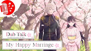 Dub Talk 294: My Happy Marriage