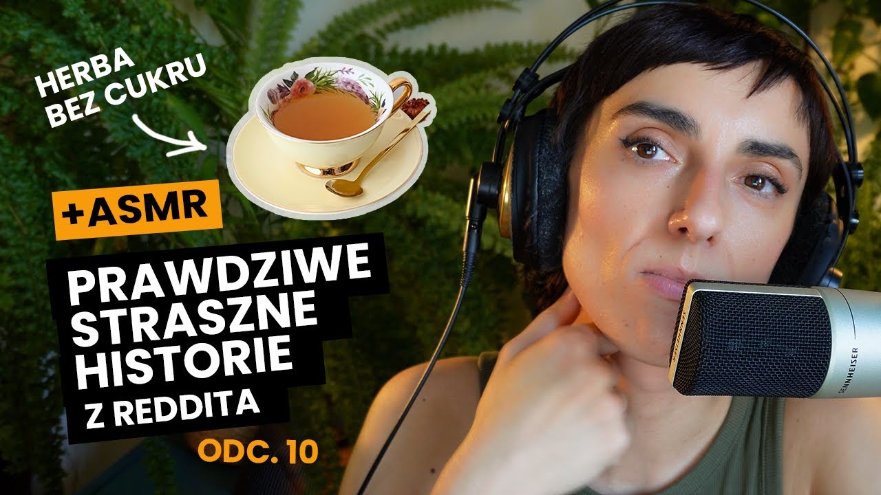 Herbata bez cukru  |  ASMR po polsku  |  Straszne prawdziwe historie odc.10