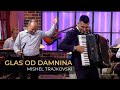 Mishel Trajkovski  - Glas od damnina - Merak Meana ( Sitel TV - 2019 )