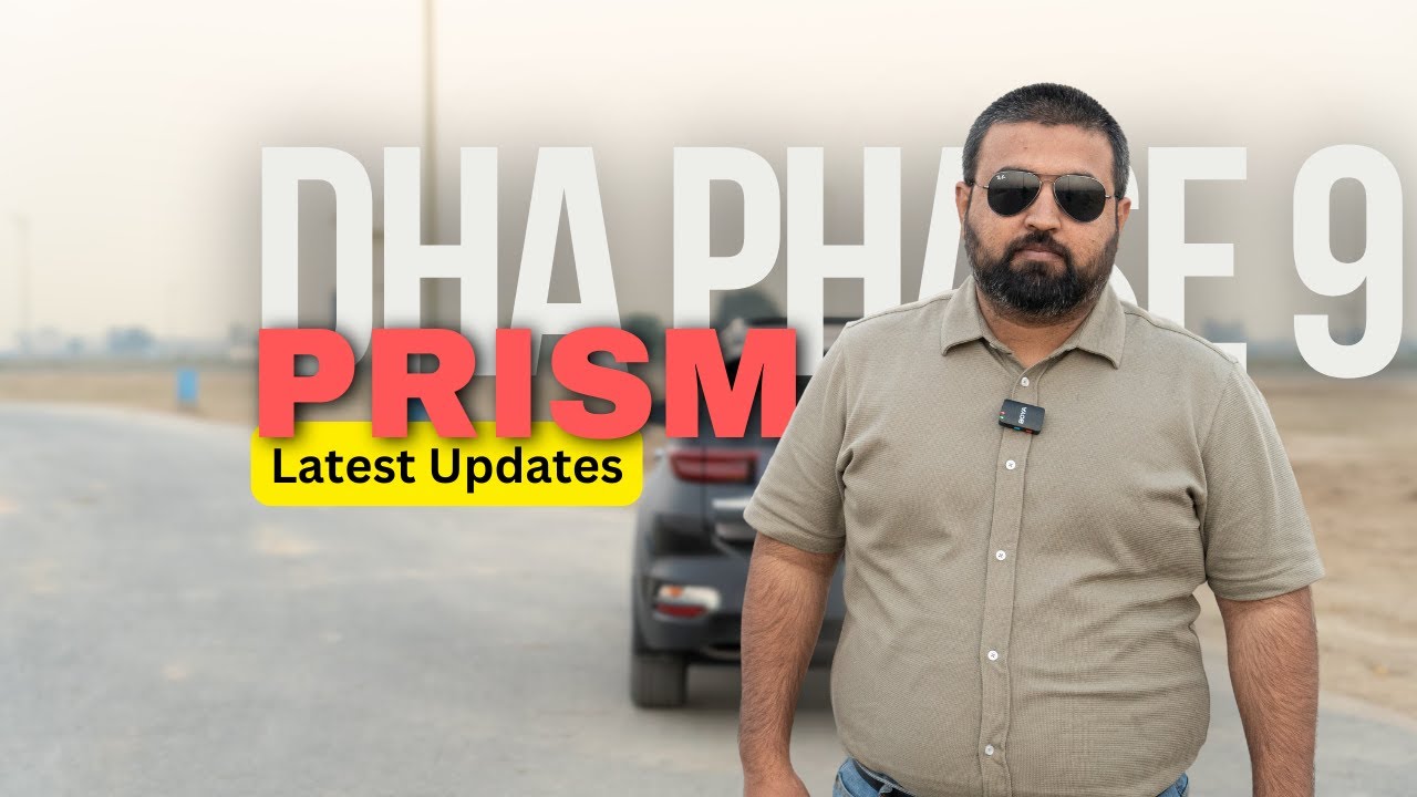 DHA Phase 9 Prism Lahore Latest Update 2024 | Upcoming Possessions in Different Blocks