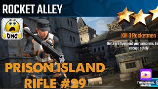 Rocket Alley, Sniper Strike Special OPs mission #29- PRISON ISLAND (rifle/ zone 16)
