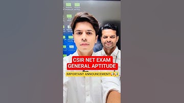 CSIR NET EXAM GENERAL APTITUDE KO LEKAR IMPORTANT ANNOUNCEMENT #shorts #madchemclasses #csirnet2025