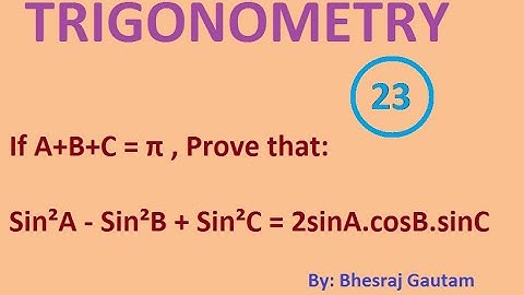 If A+B+C = π , Prove that:  Sin²A - Sin²B + Sin²C = 2sinA.cosB.sinC || Trigonometry.
