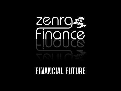 ZENRG Finance - Financal Future - Episode 4