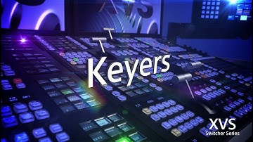 XVS Series Training Video (Keyers)