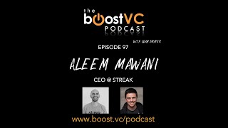 The Boost VC Podcast with Adam Draper: Episode 97 - Aleem Mawani @ Streak