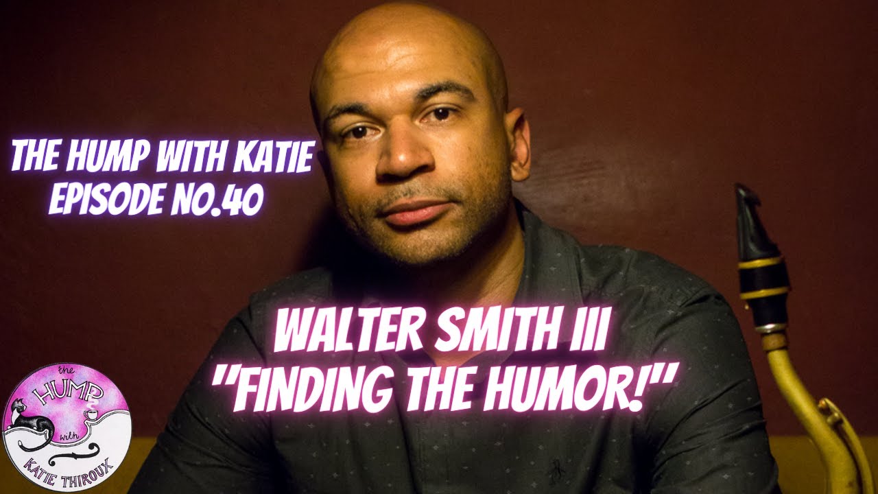 Watch Episode 40 Walter Smith - Finding the Humor! on YouTube Watch Episode 40 Walter Smith - Finding the Humor! on YouTube