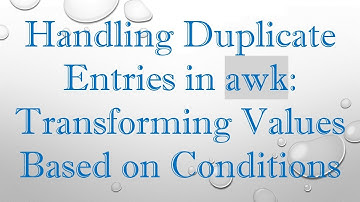 Handling Duplicate Entries in awk: Transforming Values Based on Conditions