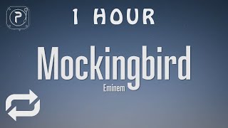 [1 HOUR 🕐 ] Eminem - Mockingbird (Lyrics)