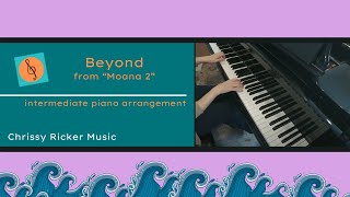 Beyond | Moana 2 (intermediate piano) - Abigail Barlow and Emily Bear - Arr. Chrissy Ricker