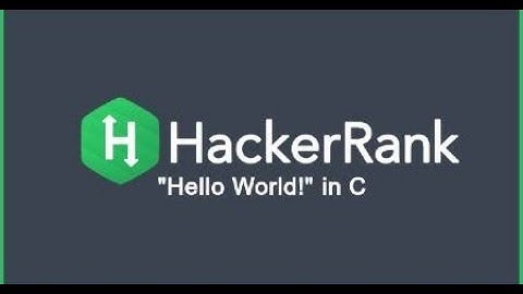 Print Hello World in C in HackerRank
