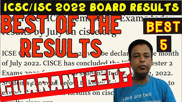 ICSE/ISC Semester-2 Results 2022 - How  Best ICSE/ISC Marks are Awarded in ICSE/ISC 2022 Results