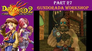Let's Play Dark Cloud 2 (PS4) ~ Part 27 ~ Gundorada Workshop