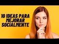 10 Ideas Para Mejorar Socialmente