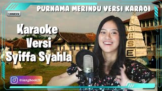 Purnama Merindu _ Siti Nurhaliza _ Karaoke Versi Syiffa Syahla