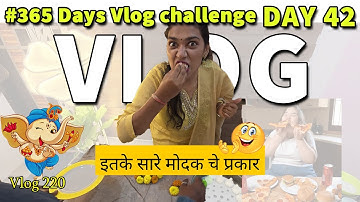 So many types of Modak | 365 Days Vlogging Challenge Day 42 | Tejas Nimbalkar Vlogss