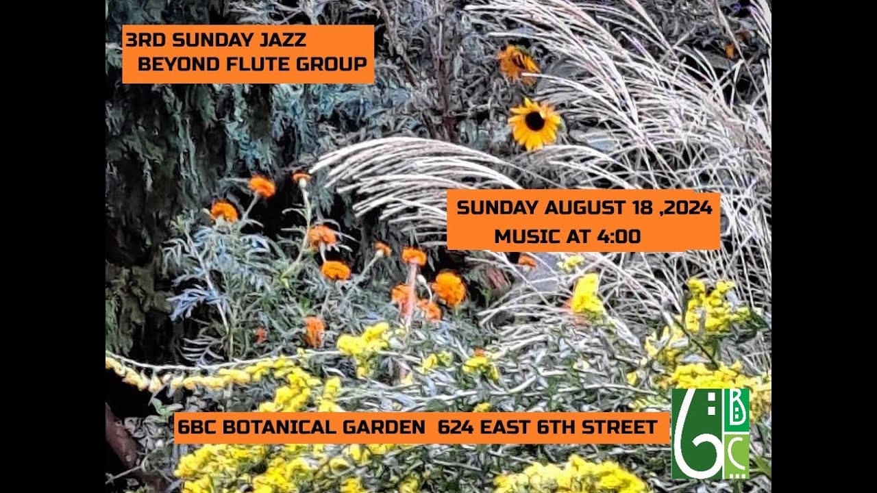 Beyond Flute Group -  AUG 18 2024  6BC Botanical Garden