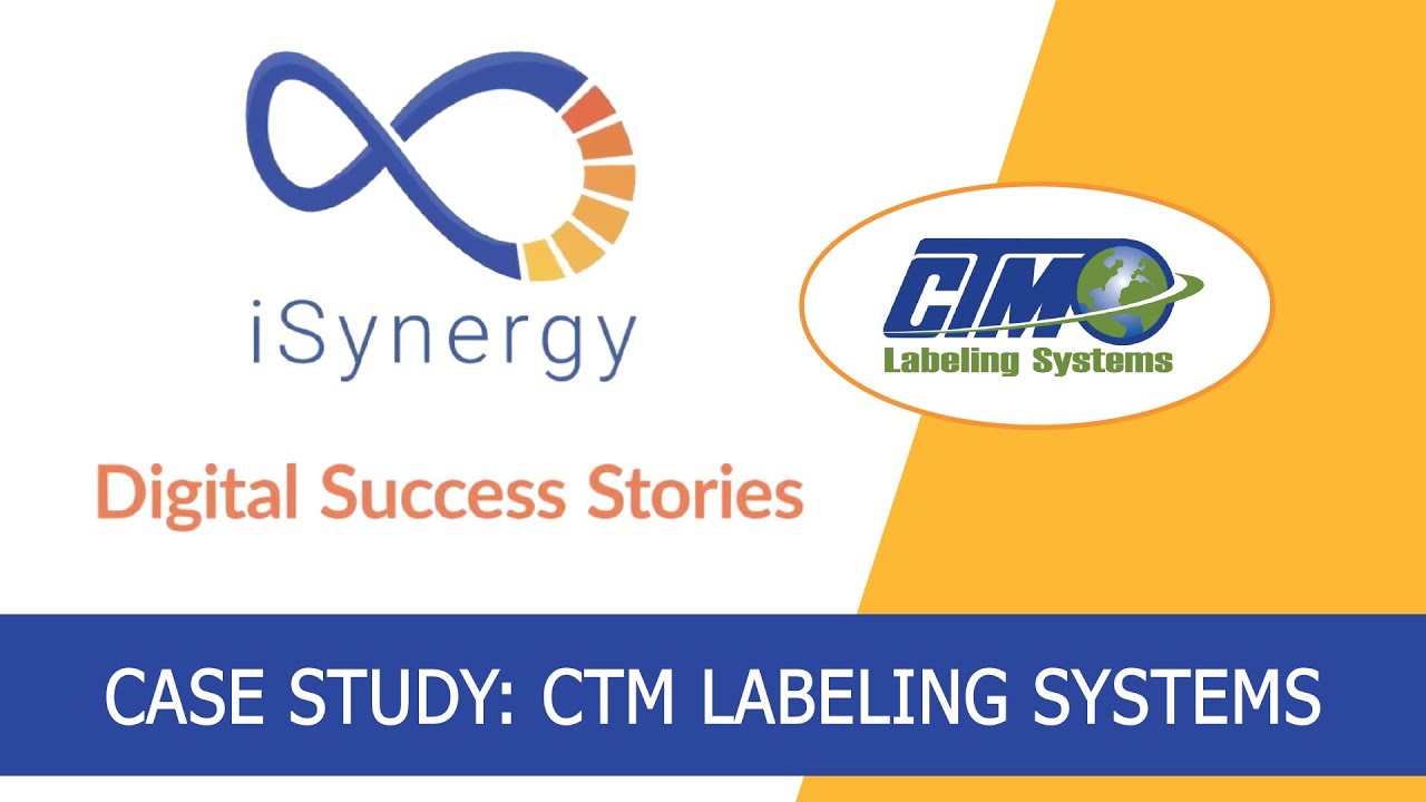 iSynergy Case Study: CTM Labeling Systems | Digital Success Stories 10 ...