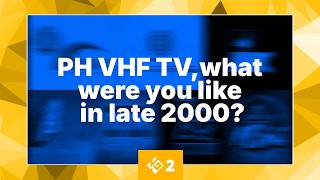 "PH VHF TV, what were you like in late 2000?"