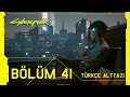 Cyberpunk 2077 - Bölüm 41