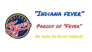 “Indiana Fever” (parody of “Fever” in the style of Elvis Presley)