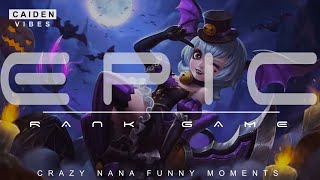 Crazy Baby Nana Funny Moments in Epic Rank Game Mobile Legends