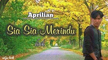Sia Sia Merindu | Lirik Aprilian. Best Music Pop Melayu
